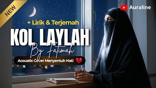 Arabic Song Viral 2026 | Lagu Arab Populer | KOL LAYLAH - AURALINE | Acoustic Cover   Lirik