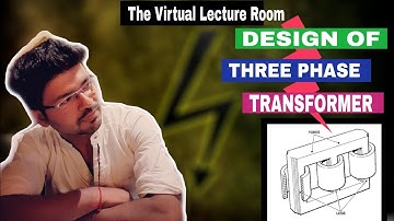 Video: EDEC: 5: CORE DESIGN OF THREE PHASE TRANSFORMER