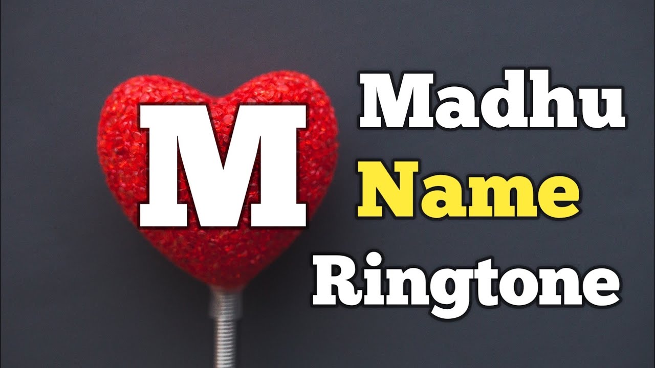 Madhu Name Ringtone || 