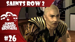 SGB Play: Saints Row 2 - Part 26 | Now It Gets Personal