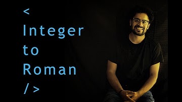 Leetcode Solutions | 12 | Integer to Roman