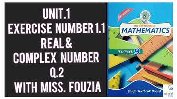 unit.1 exercise number  1.1 real &complex  number question.2 sindh text book  with miss fouzia
