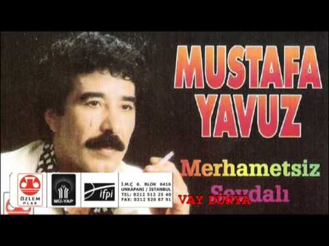 Mustafa Yavuz    -   Vay Dünya