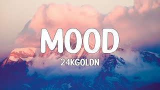 24kGoldn - Mood (Lyrics) ft. Iann Dior 🎵