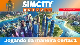 playing the right way SIM CITY