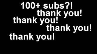 Thank You 100 Subscribers??