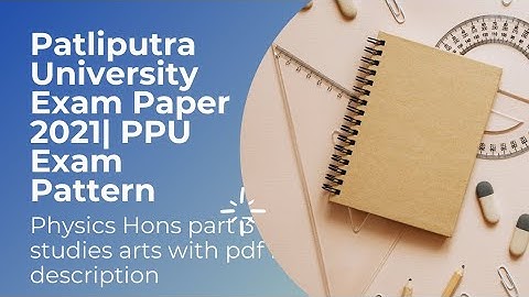 Patliputra University Exam Paper 2021| PPU Exam Pattern | Physics Hons part 3 |General studies arts