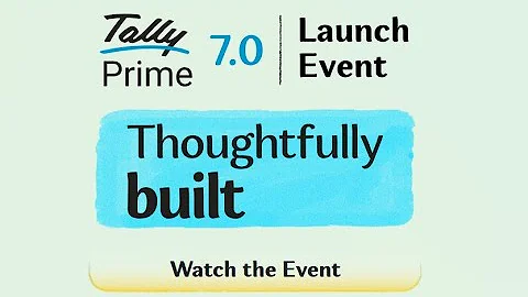 TallyPrime 7.0 | Witness the Launch