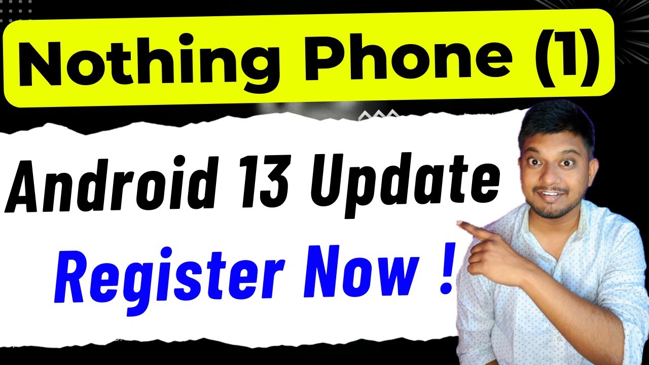 Nothing Phone 1 Android 13 Update Beta Register Now ! How To Apply ...