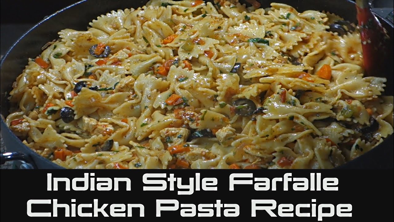 How to Cook Farfalle Chicken Pasta | Indian Style Chicken Pasta Recipe