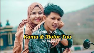 Kamu & Motor Tua - Didik Budi Ft. Cindi Cintya Dewi ( Lirik Video )