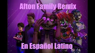 Afton Family Remix en Español Latino \