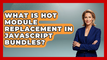 What Is Hot Module Replacement In JavaScript Bundles? - JavaScript Toolkit