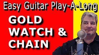 GOLD WATCH AND CHAIN - Key of G - EZ GUITAR PLAY-A-LONG LESSON - Cover