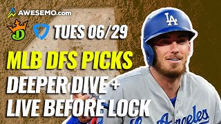 The MLB DFS Deeper Dive \& Live Before Lock | DraftKings \& FanDuel Picks Today Tuesday 6\/29