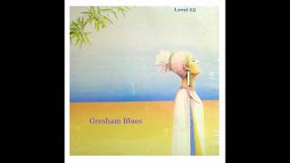 Level 42 - Gresham Blues (HQ)