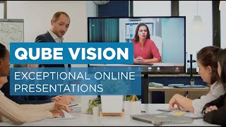 Exceptional Online Presentations - Qube Vision
