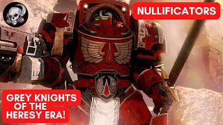 30K LORE: NULLIFICATORS: DEMON HUNTERS OF THE HORUS HERESY