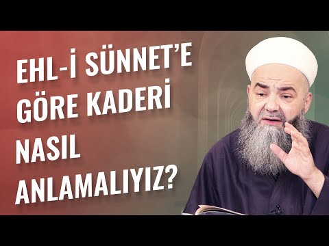 Ehl-i Sünnet'e Göre Kaderi Nasıl Anlamalıyız?