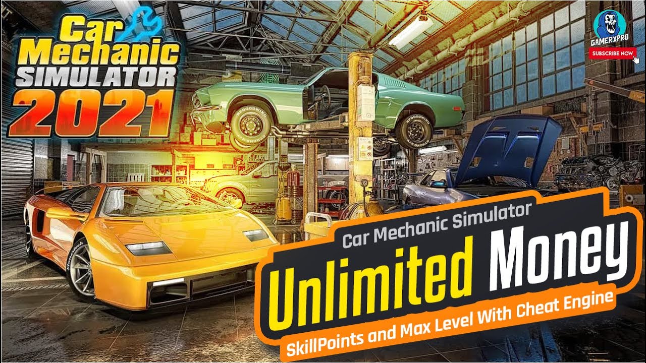 car-mechanic-simulator-2021-unlimited-money-skillpoints-and-max-level-with-cheat-engine-youtube