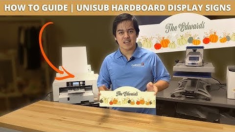 Sublimation How-To Guide | Unisub Hardboard Display Signs | Sawgrass SG1000