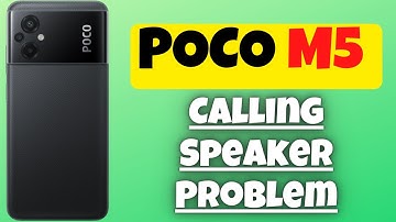 POCO M5 Ear Calling Speaker Problem Fix Android {NEW}