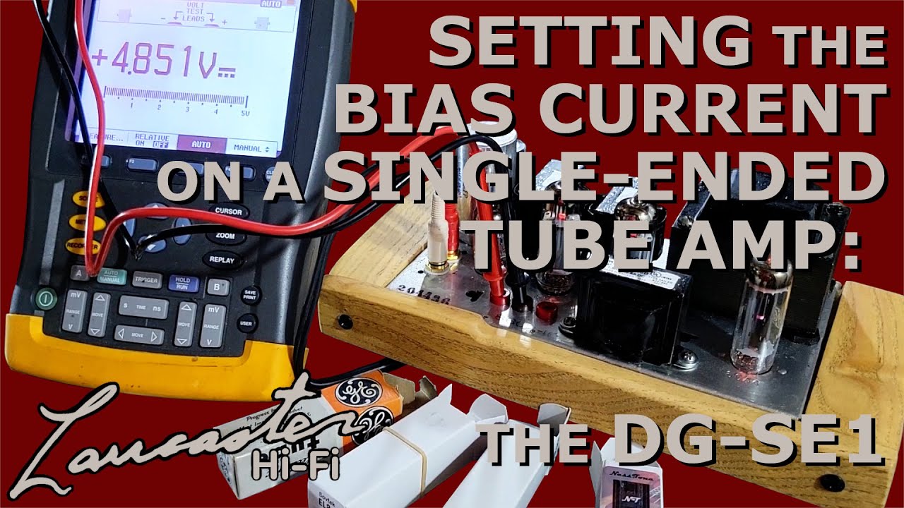 Setting the Bias Current on a SingleEnded Tube Amp The DGSE1 YouTube