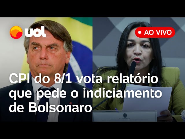 🔴 CPI do 8/1 ao vivo: Votação do relatório que pede indiciamento de Jair  Bolsonaro e militares 