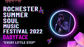 BABYFACE | EVERY LITTLE STEP | ROCHESTER SUMMER SOUL MUSIC FESTIVAL 2022 #BABYFACE #ROCSUMSOULFEST