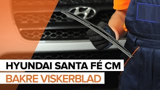 Skifte Vindusviskerblad HYUNDAI SANTA FE: verkstedhåndbok