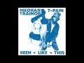 Been Like This (feat. T-Pain) (Clean Version) (Audio) - Meghan Trainor