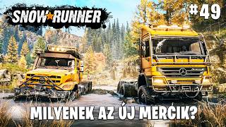 SNOWRUNNER LIVE #49 - Megjött a Mercedes-Benz DLC! 😍 Kipróbáljuk a 2 új járgányt