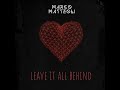 LEAVE IT ALL BEHIND - MARCO MATTEOLI