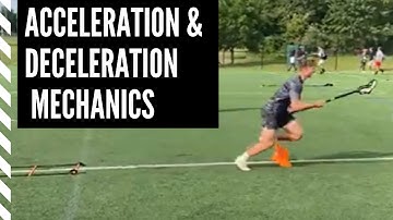 Lacrosse Speed and Agility: Acceleration and Deceleration Mechanics