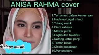 Terhanyut dalam kemesraan Anisa Rahma full album palapa