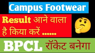 Campus Share Latest News l Campus Q4 Result l Bpcl Share Latest News l