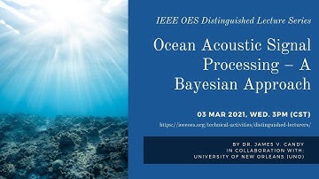 Ocean Acoustic Signal Processing – A Bayesian Approach