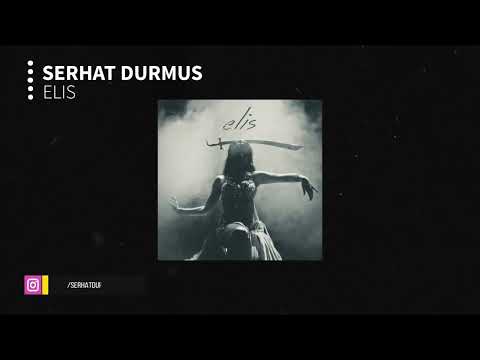 Serhat Durmus - Elis (pitched)