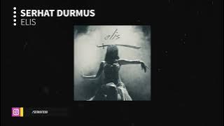 Serhat Durmus - Elis (pitched)