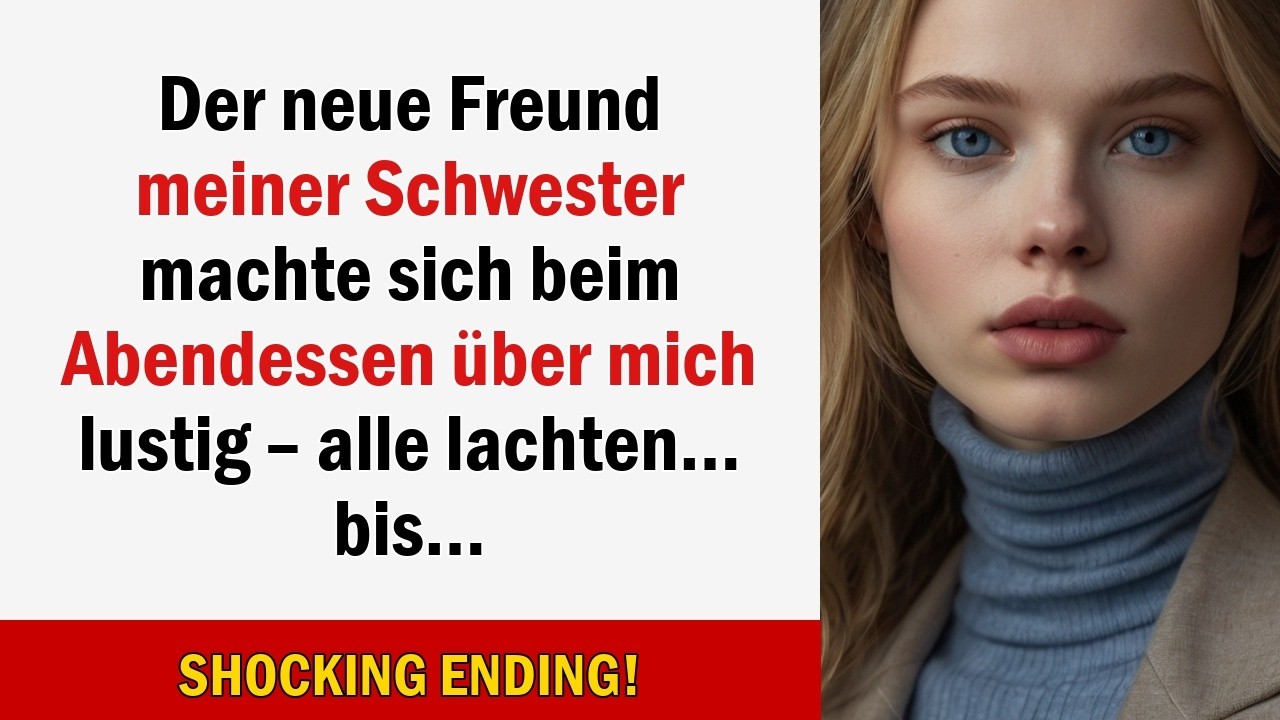 Der neue Freund meiner Schwester machte sich beim Abendessen über mich lustig – alle lachten… bis…