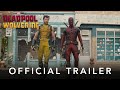 Marvel studios deadpool  wolverine  official trailer  in cinemas july 2024