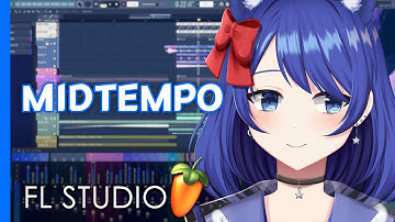 i put the mid in midtempo 【FL Studio】