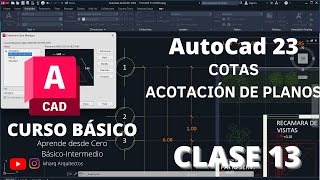 CURSO DE AUTOCAD BÁSICO | CLASE 13 | COTAS | ACOTACIÓN DE PLANOS  | CONFIGURACIÓN DE COTAS