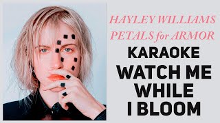 Hayley Williams [#KARAOKE] Whatch Me While I Bloom