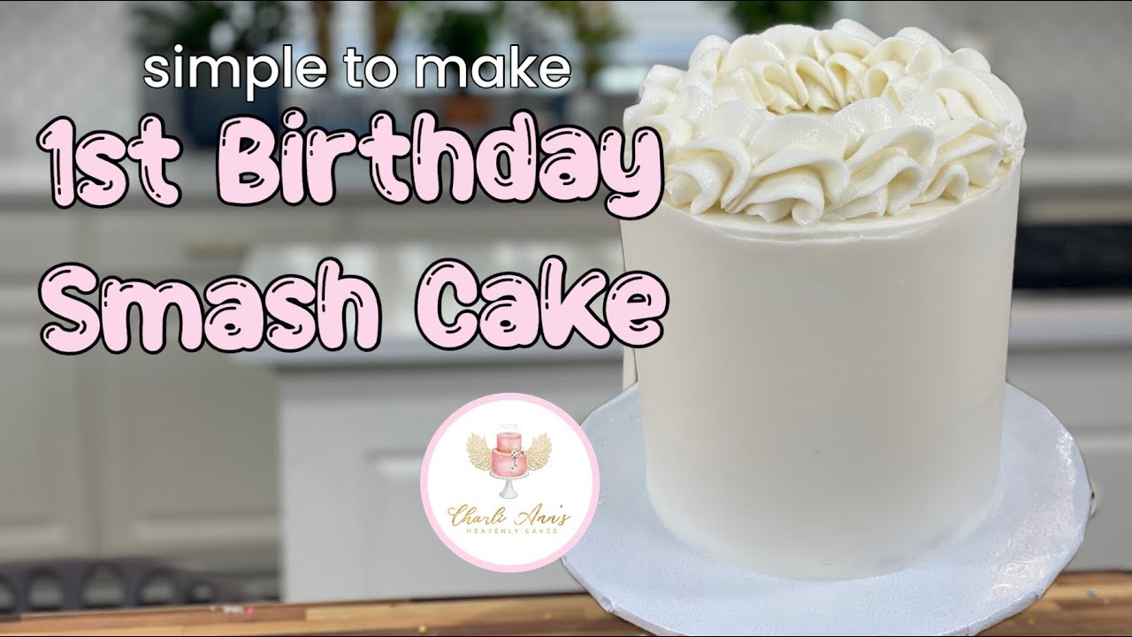 1st Birthday Smash Cake Tutorial + Simple Vanilla Cake recipe - Belle of  the Kitchen