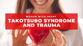Takotsubo Syndrome and Trauma