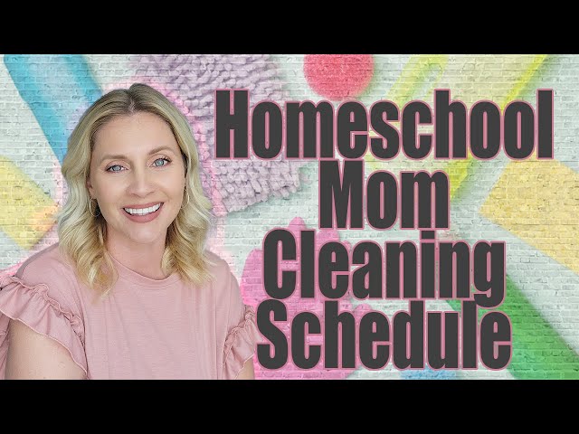 HOMESCHOOL MOM OUR CLEANING SCHEDULE | Cleaning Routine Homeschool Mom Motivation | Theme Cleaning