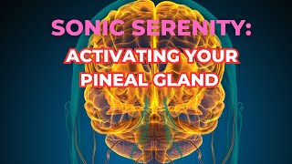 Awakening the Inner Eye: Music to Activate Your Pineal Gland
