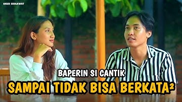 BAPERIN SI CANTIK SAMPAI TIDAK BISA BERKATA KATA || RONAN SAEFULL GOBAN