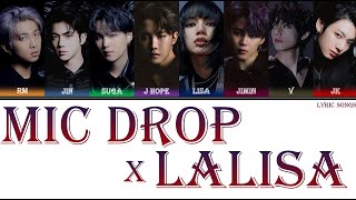 [BTS] Mic Drop X [BLACKPINK - LISA] LALISA Mashup Color Coded Lyrics - Lyric Songs